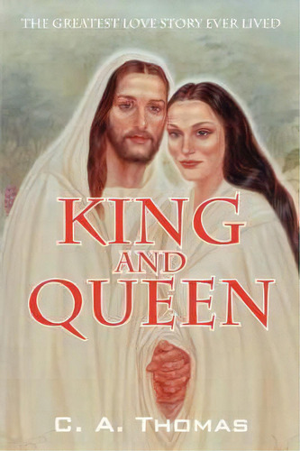 King & Queen, De C A Thomas. Editorial Outskirts Press, Tapa Dura En Inglés