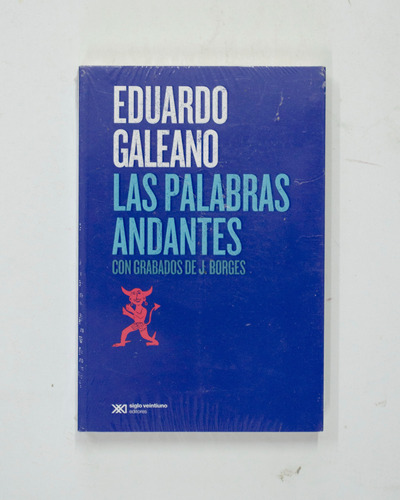 Las Palabras Andantes / Eduardo Galeano