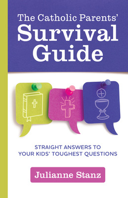 Libro The Catholic Parents' Survival Guide: Straight Answ...