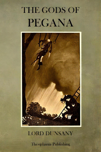 The Gods Of Pegana, De Dunsany, Lord. Editorial Createspace, Tapa Blanda En Inglés