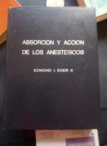 Absorción Y Acción De Los Anestésicos, Edmond L. 