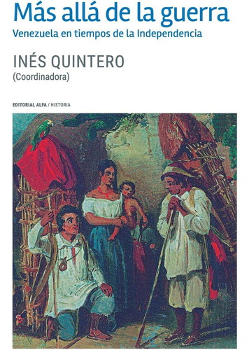 Libro: Más Allá De La Guerra: Venezuela En Tiempos De La Ind