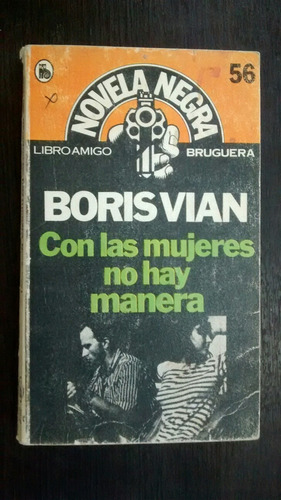 Con Las Mujeres No Hay Manera. B. Vian