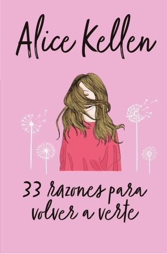 Libro: 33 Razones Para Volver A Verte. Kellen, Alice. Books4