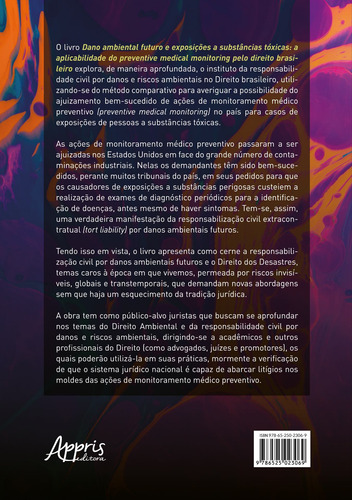 Dano Ambiental Futuro e Exposições a Substâncias Tóxicas: A Aplicabilidade do Preventive Medical Monitoring pelo Direito Brasileiro, de Vinicius Ben, Gustavo. Editorial Appris Editora e Livraria Eireli - ME, capa mole em português, 2022