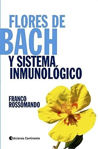 Flores De Bach Y Sistema Inmunologico - Rossomando - #d