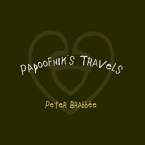 Papoofnik's Travels, De Peter Brabbee. Editorial Videoblake Editions: Peter Brabbee, Tapa Blanda En Inglés