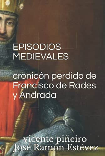 Episodios Medievales: Gonzalo Yañez De Novoa Ix Maestre De L