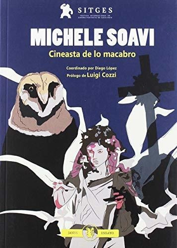 Michele Soavi. Cineasta De Lo Macabro. Libro Oficial Del Fes