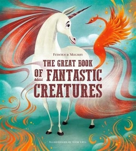 The Great Book Of Fantastic Creatures - Magrin, de Magrin, Federica. Editorial White Star, tapa dura en inglés internacional, 2020