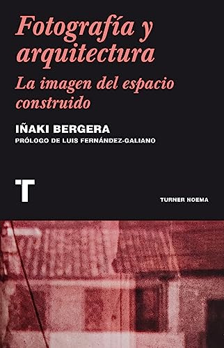 Libro Fotografía Y Arquitectura De Bergera Iñaki