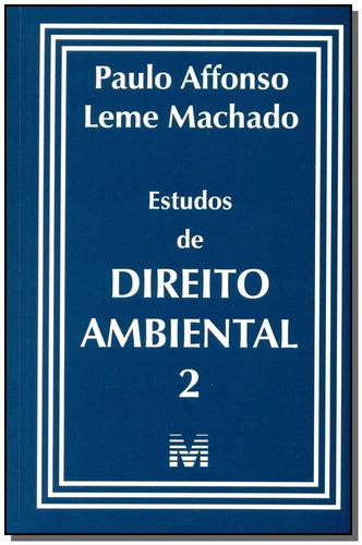 Estudos de direito ambiental 2 - 1 ed./2014, de Machado, Paulo Affonso Leme. Editora Malheiros Editores LTDA, capa mole em português, 2014