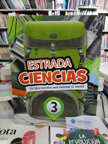 Ciencias 3 (libro - Mochila) Estrada 