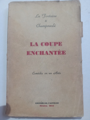 Libro Antiguo En Francés 1944 La Coupe Enchantee La Fontaine
