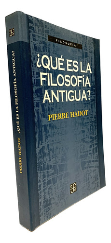 ¿qué Es La Filosofía Antigua? De Pierre Hadot