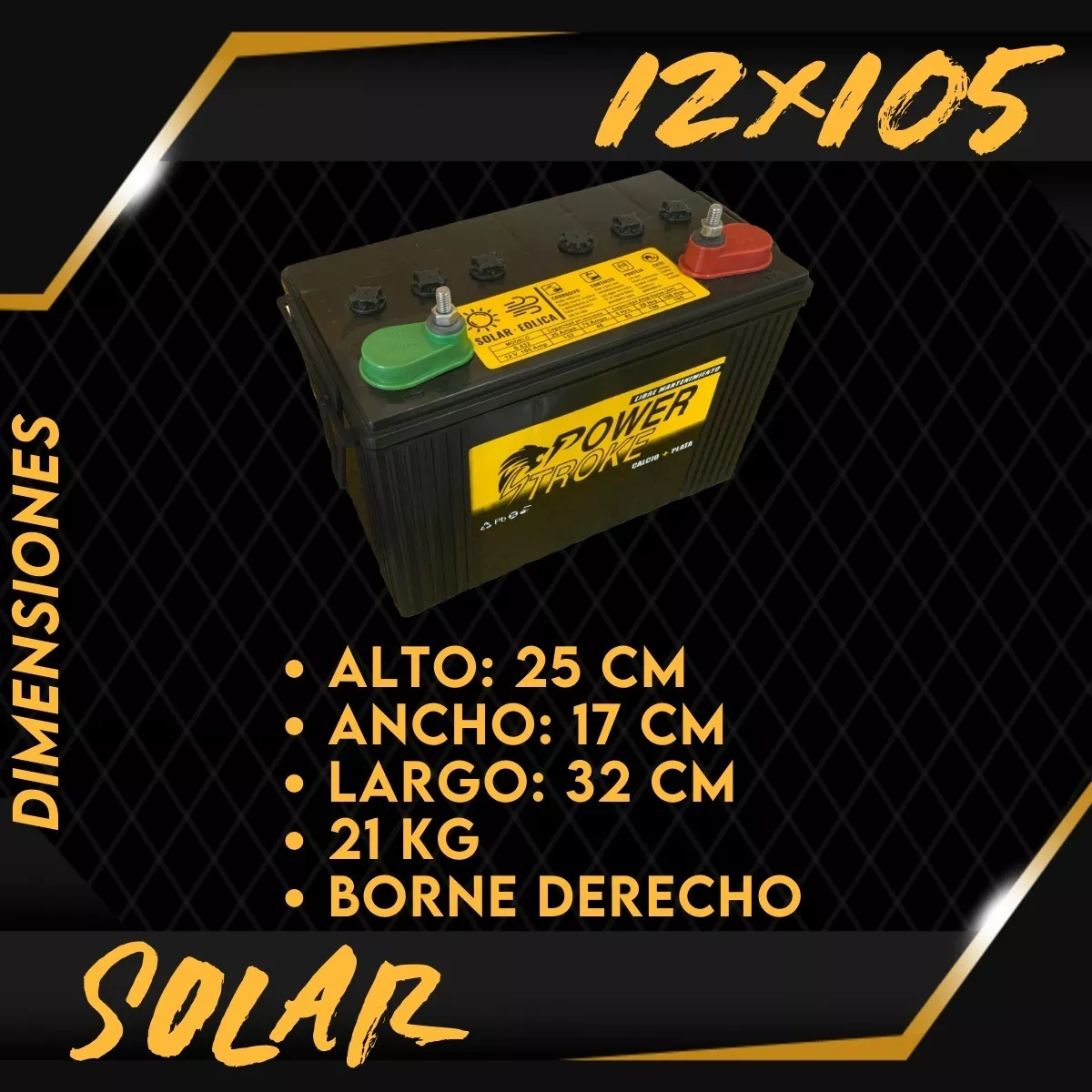 Power Stroke 12x105 Solar - Libre Mantenimiento