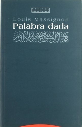 Palabra Dada - L. Massignon, De L. Massignon. Editorial Trotta En Español