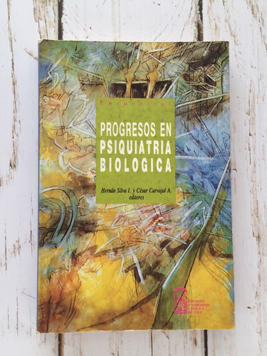 Progresos En Psiquiatría Biológica / Hernán Silva I. & Cés (Usado)