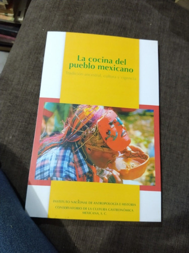 La Cocina Del Pueblo Mexicano Tradición Ancestral Cultura Y 