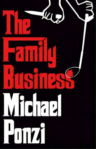The Family Business, De Ponzi, Michael. Editorial Createspace, Tapa Blanda En Inglés