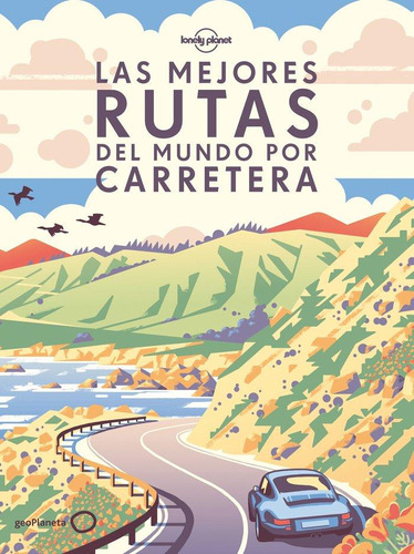 Libro: Las Mejores Rutas Del Mundo Por Carretera (rustica. A