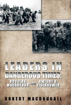 Libro Leaders In Dangerous Times: Douglas Macarthur And D...