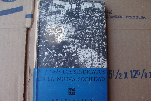 Los Sindicatos En La Nueva Sociedad , Año 1951 , H. J. Laski