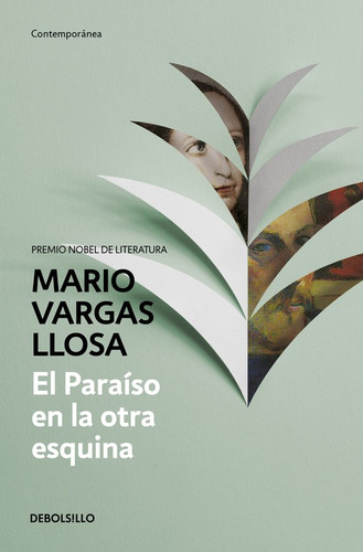 El Paraíso en la otra esquina, de Vargas Llosa, Mario. Serie Contemporánea Editorial Debolsillo, tapa blanda en español, 2017