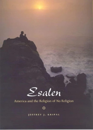 Libro Esalen: America And The Religion Of No Religion-inglés