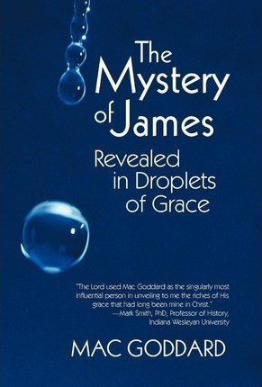 The Mystery Of James Revealed In Droplets Of Grace - Mac ...