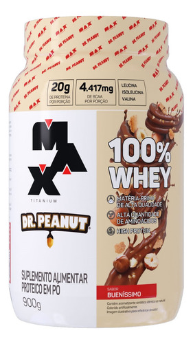 100% Whey Max Titanium X Dr. Peanut 900g Sabor Bueníssimo