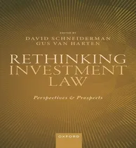 Comprar Libro Rethinking Investment Law - Professor Of Law And Po...