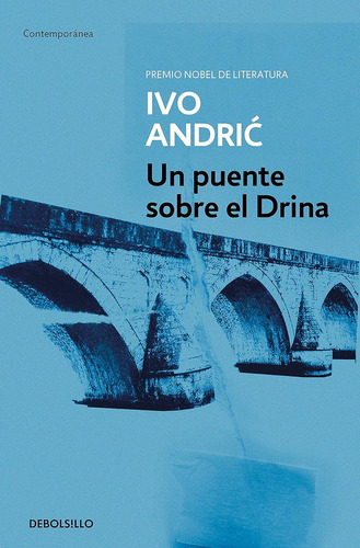 Un Puente Sobre El Drina (contemporánea) / Ivo Andric
