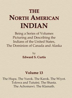 Libro The North American Indian Volume 13 - The Hupa, The...