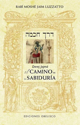 Derej Jojma El Camino De La Sabiduria Ne, De Luzzatto, Moshe Jaim, R.. Editorial Ediciones Obelisco S.l., Tapa Blanda En Español