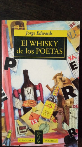El Whisky De Los Poetas - Jorge Edwards - Alfaguara