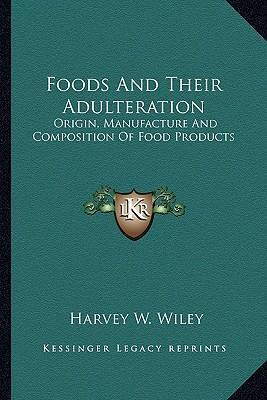 Libro Foods And Their Adulteration : Origin, Manufacture ...