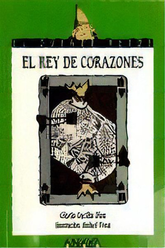 El Rey De Corazones, De Gloria Cecilia Diaz. Editorial Anaya, Tapa Blanda, Edición 2007 En Español