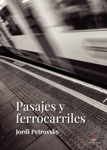 Libro Pasajes Y Ferrocarrilesde Jordi Petrovsky