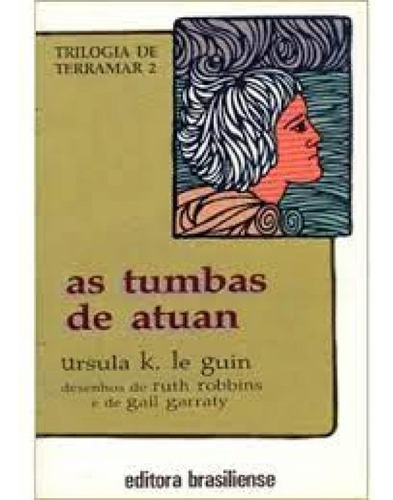 TUMBAS DE ATUAN, AS, de Le Guin, Ursula K.. Editora BRASILIENSE, capa mole em português
