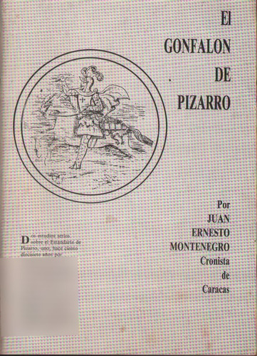 El Gonfalon De Pizarro Estudios Sobre Estandarte Genealogia