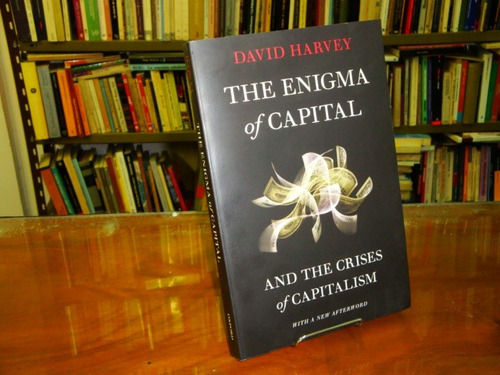 David  Harvey -  The  Enigma Of  Capital
