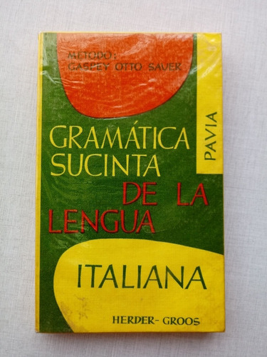 Gramática Sucinta De La Lengua Italiana Luigi Pavia 1974