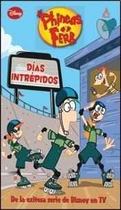 Phineas Y Ferb. Dias Intrepidos