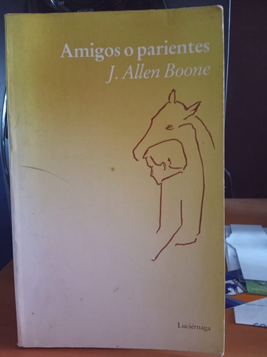 Amigos O Parientes. J. Allen Boone