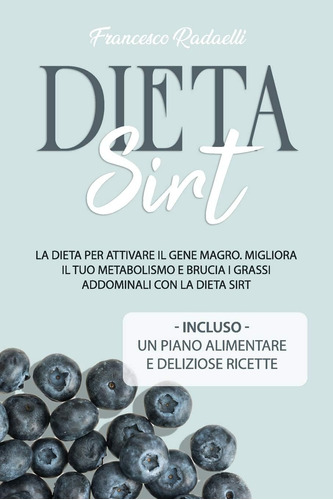 Libro: La Dieta Sirt: La Dieta Per Attivare Il Gene Magro. M