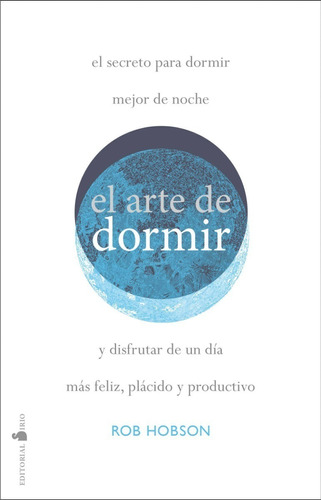 Libro El Arte De Dormir Bien - Rob Hobson