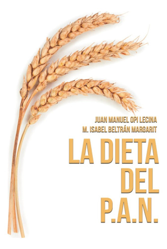 Libro: La Dieta Del P.a.n.: P.a.n. A Todas Horas (spanish Ed