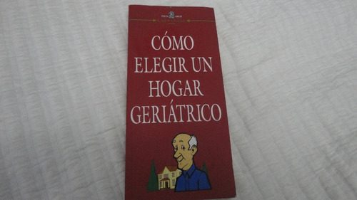 Como Elegir Un Hogar Geriàtrico- Perfil