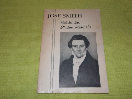 Relata Su Propia Historia - Jose Smith